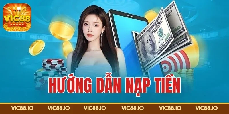 nap-tien-vic88-dac-biet-quan-trong